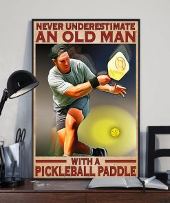 Present Never Underestimate An Old Man With A Pickle Paddle Poster