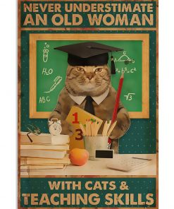 Never Underestimate An Old Man With Cats And Teaching Skills Poster