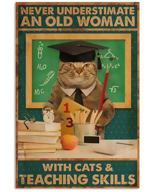 Never Underestimate An Old Man With Cats And Teaching Skills Poster