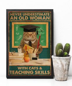 Adorable Never Underestimate An Old Man With Cats And Teaching Skills Poster