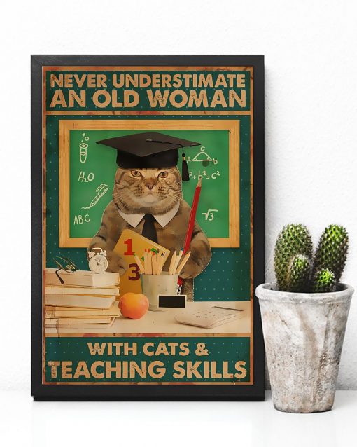 Adorable Never Underestimate An Old Man With Cats And Teaching Skills Poster
