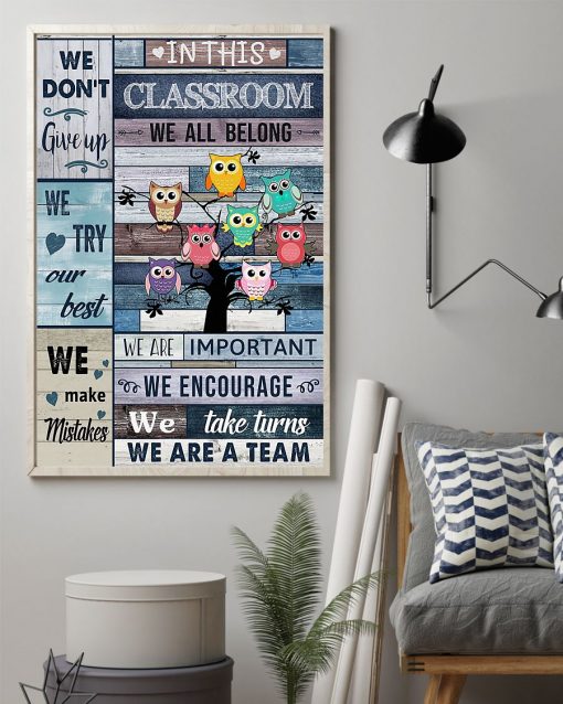 Fast Shipping Owls In This Classroom We All Belong We Are A Team Poster