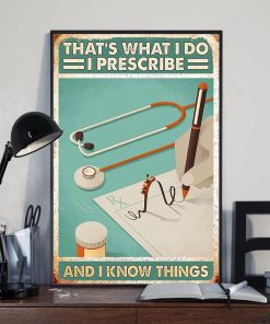 Awesome Pharmacist That's What I Do I Prescribe And I Know Things Poster