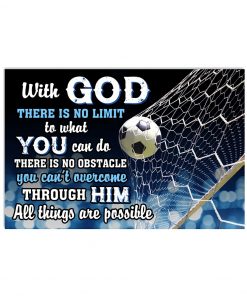 Soccer With God There Is No Limit To What You Can Do Poster