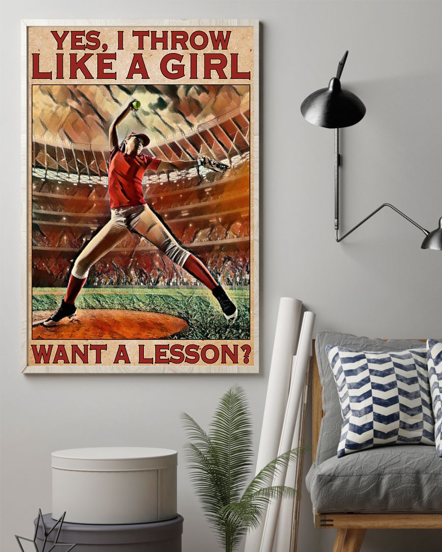 Best Gift Softball Yes I Throw Like A Girl Want A Lesson Poster