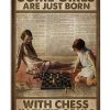 Some Girls Are Just Born With Chess In Their Souls Poster
