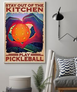 POD Stay Out Of The Kitchen Play Pickleball Poster
