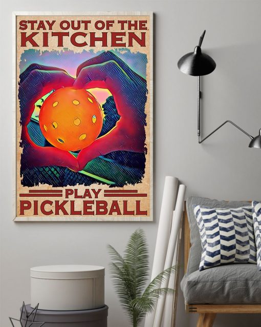 POD Stay Out Of The Kitchen Play Pickleball Poster