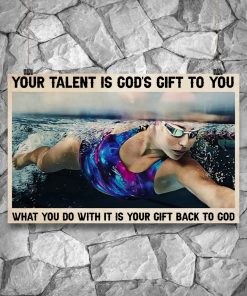 Discount Swimming - Your Talent Is God's Gift To You Poster