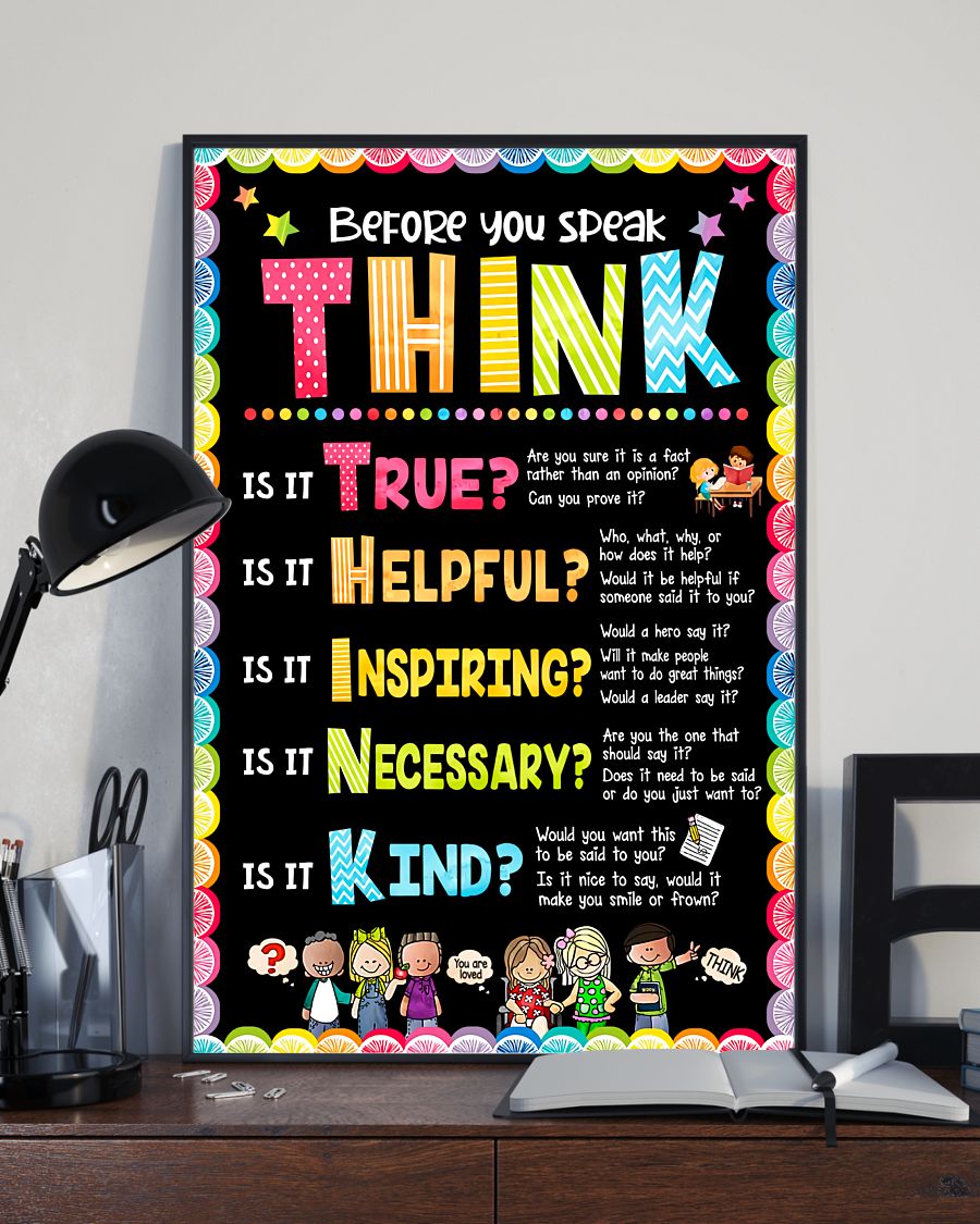 Only For Fan Teacher Before You Speak Think Is It True Is It Helpful Is It Inspiring Poster