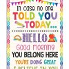 Teacher In Case No One Told You Today Hello Good Morning You Belong Here Poster