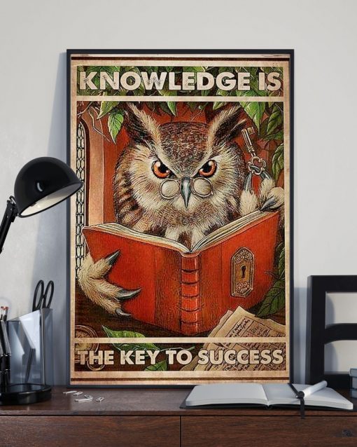 Present Teacher Knowledge Is The Key To Success Owl Poster