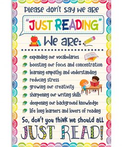 Teacher Please Don't Say We Are Just Reading Poster