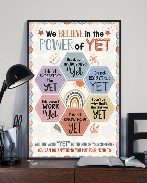 Free Ship Teacher We Believe In The Power Of Yet Poster