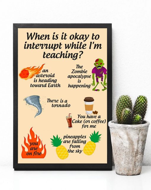 Vibrant Teacher When Is It Okay To Interrupt When I'm Teaching An Asteroid The Zombie Poster