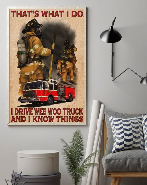 Where To Buy That's What I Do I Drive We Woo Truck Firefighter Poster