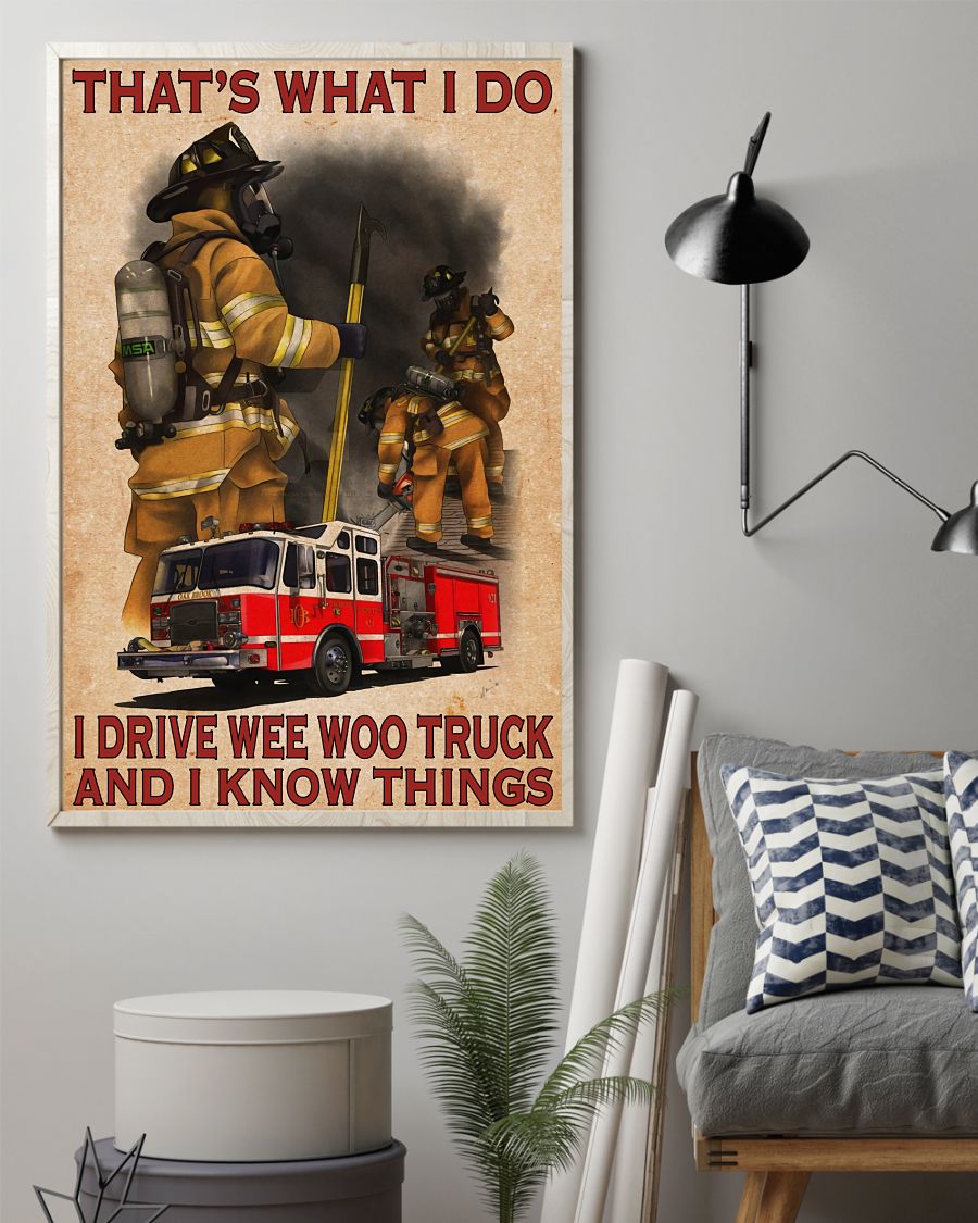 Top That's What I Do I Drive We Woo Truck Firefighter Poster