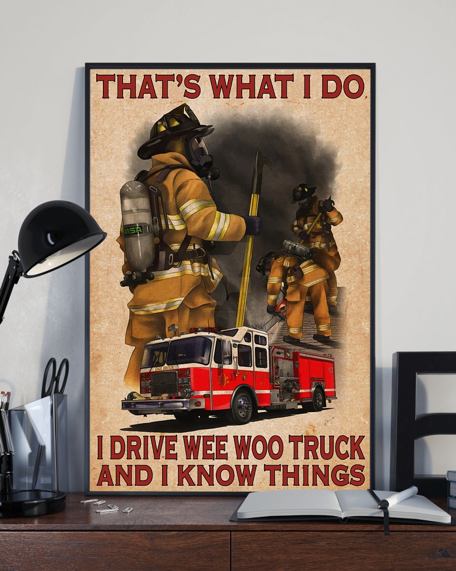  That's What I Do I Drive We Woo Truck Firefighter Poster