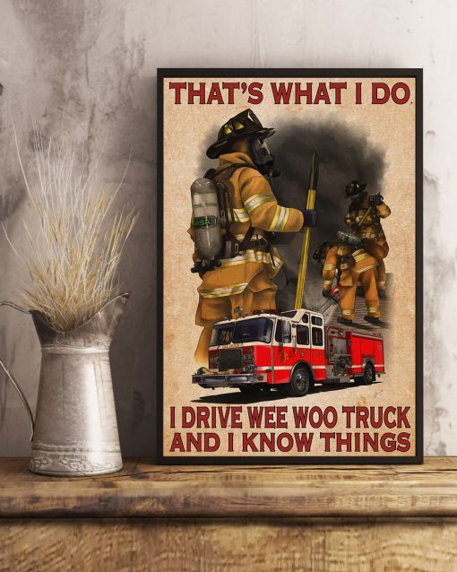 Hot Deal That's What I Do I Drive We Woo Truck Firefighter Poster