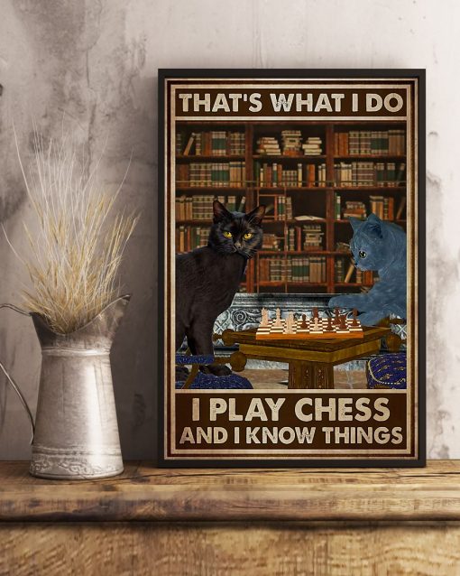 Clothing That's What I Do I Play Chess And I Know Things Cat Poster