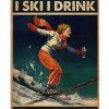 That's What I Do I Skii I Drink And I Know Thing Poster