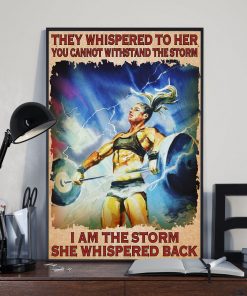 Beautiful They Whispered To Her You Can't Withstand The Storm Weight Lifting Poster