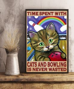 Unisex Time Spent With Cats And Bowling Is Never Wasted Poster