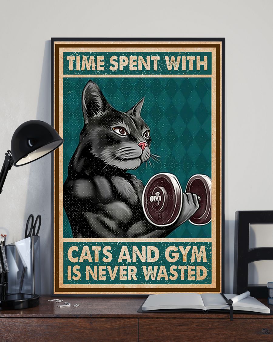 Father's Day Gift Time Spent With Cats And Gym Is Never Wasted Poster