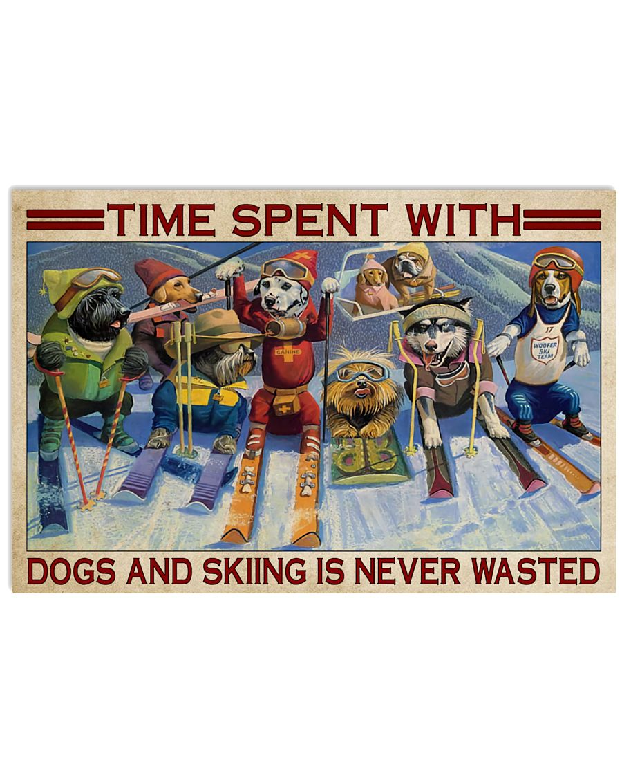 Time Spent With Dogs And Skiing Is Never Wasted