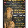 To My Daughter God Sent You Into My Life You Are My Hope You Are My Pride Lion Poster