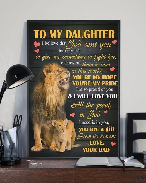 Amazing To My Daughter God Sent You Into My Life You Are My Hope You Are My Pride Lion Poster