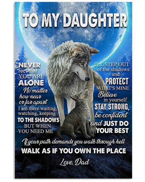 To My Daughter Never Feel That You Are Alone Lion Poster