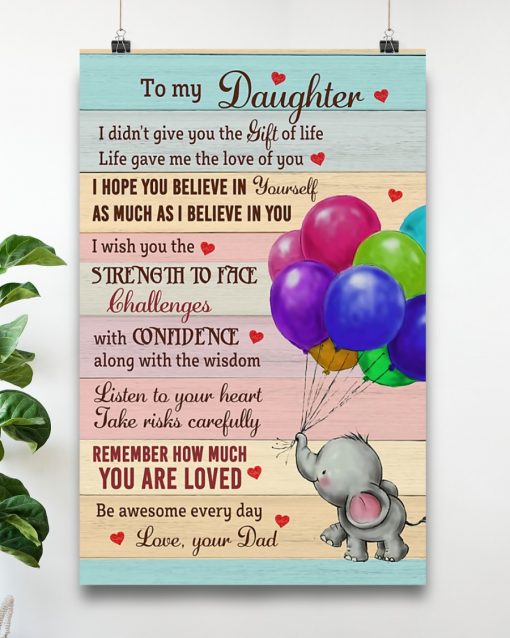 Best Gift To My Daughter Remember How Much You Are Loved Be Awesome Everyday Baby Elephant Poster