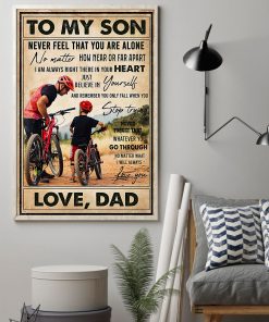 Father's Day Gift To My Son Never Feel That You Are Alone - Dad Son Biking Poster