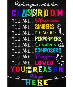 When You Enter This Class You Are The Reason We Are Here Poster