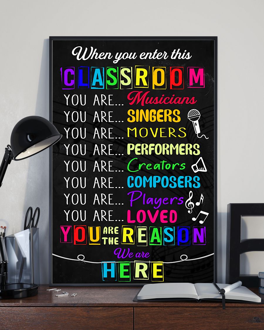 Beautiful When You Enter This Class You Are The Reason We Are Here Poster