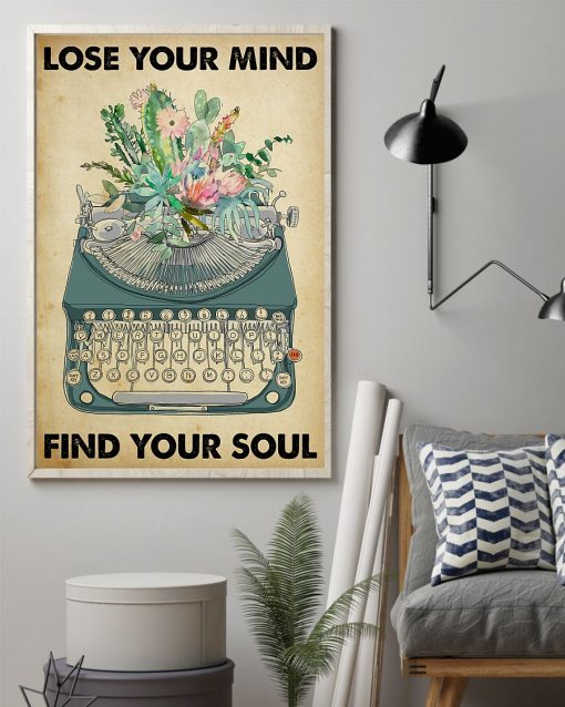 Best Gift Writer Writing Lose Your Mind Find Your Soul Poster