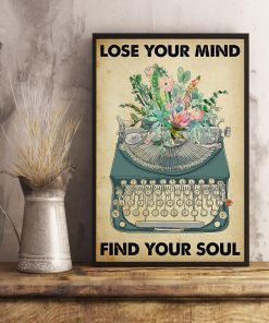 Fast Shipping Writer Writing Lose Your Mind Find Your Soul Poster