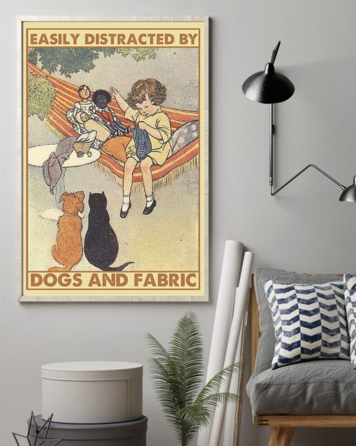 Popular Easily Distracted By Dogs And Fabric Little Girl Poster