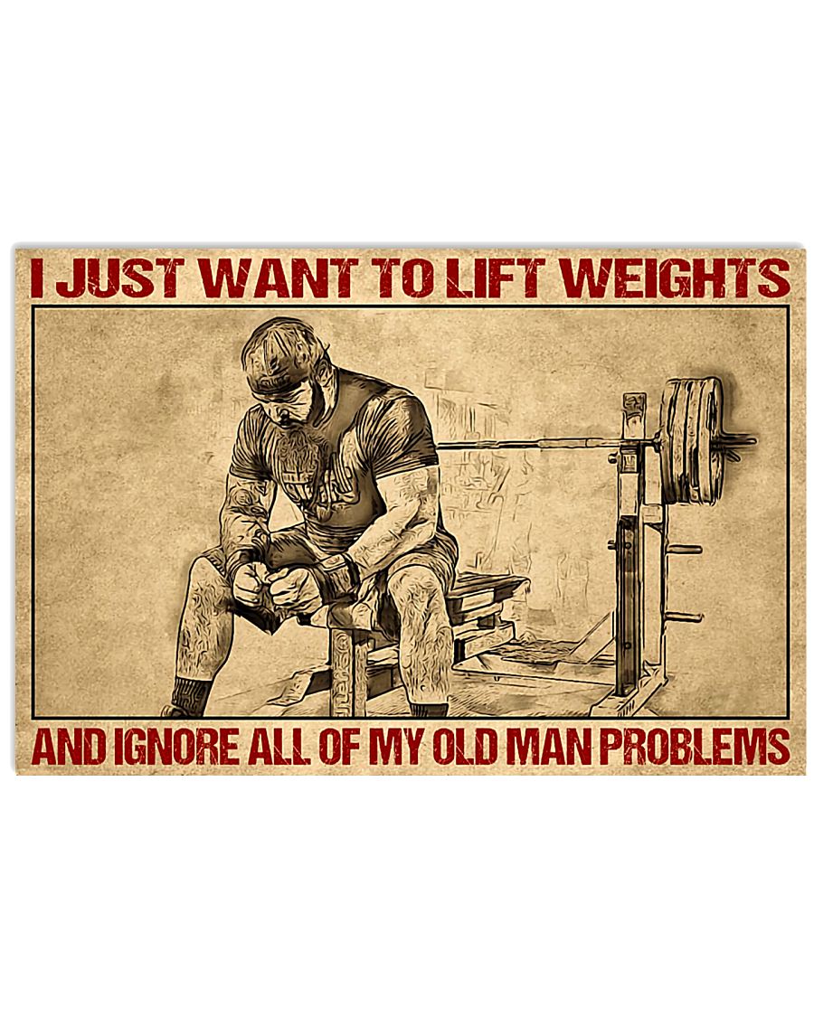 Nice I Just Want To Lift Weight And Ignore All Of My Old Man Problems Poster