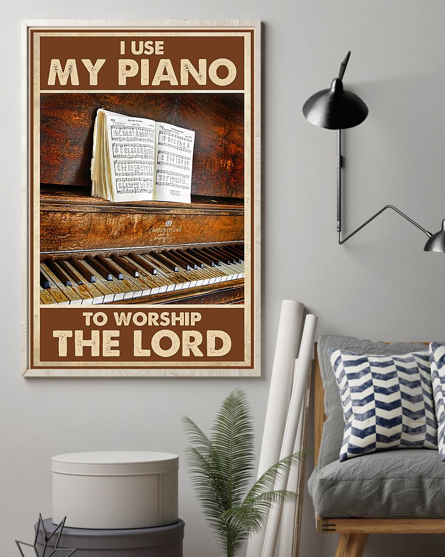 Funny Tee I Use My Piano To Worship The Lord Poster