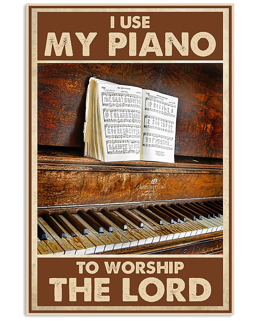 Amazon I Use My Piano To Worship The Lord Poster