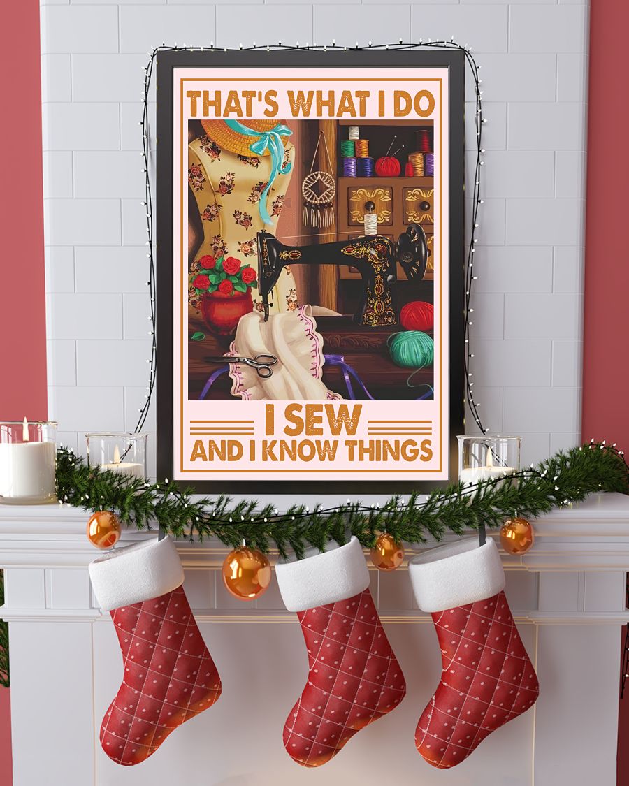 Great Quality That’s What I Do. I Sew And I Know Things Poster