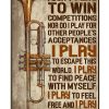 Trumpet  I Don't Play To Win I Play To Escape This World Poster