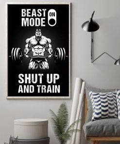 Mother's Day Gift Weight Lifting Beast Mode On Shut Up And Train Poster
