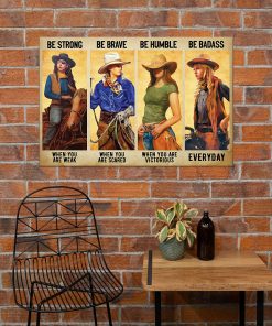 Review Be Strong Be Brave Be Humble Be Badass Cowgril Poster