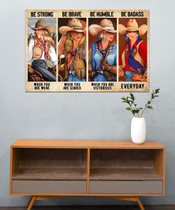 Clothing Be Strong Be Brave Be Humble Be Badass Cowgril Vintage Poster