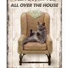Cat I Got My Fur All Over The House Poster