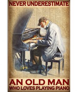 Never Underestimate An Old Man Who Loves Playing Piano Vintage Poster