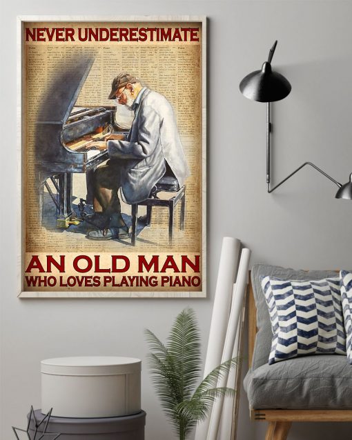 New Never Underestimate An Old Man Who Loves Playing Piano Vintage Poster